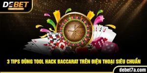 3 Tips Dùng Tool Hack Baccarat Trên Điện Thoại Siêu Chuẩn