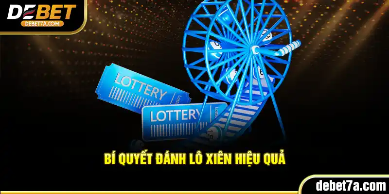 Bí quyết đánh lô xiên hiệu quả