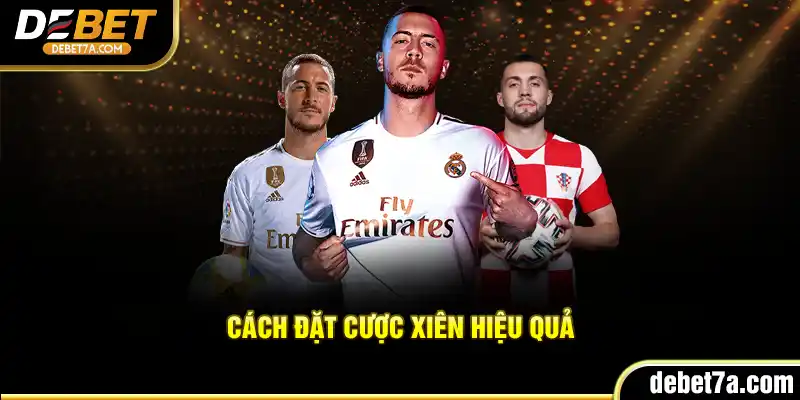 Cách đặt cược xiên hiệu quả