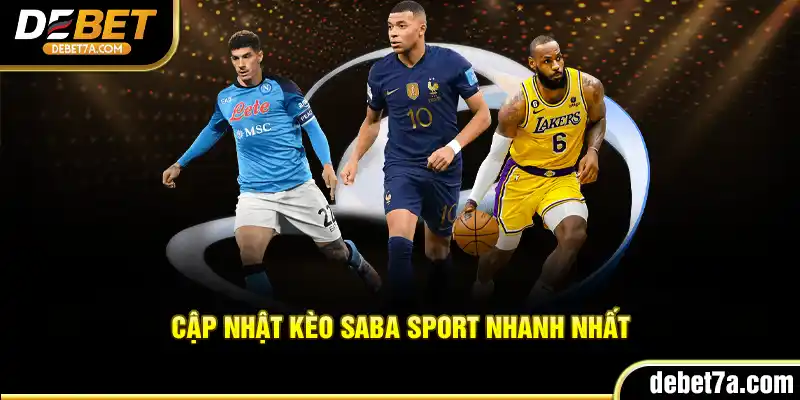 Cập nhật kèo Saba Sport nhanh nhất