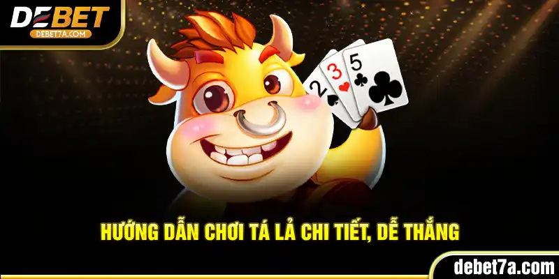 Hướng dẫn chơi Tá Lả chi tiết, dễ thắng