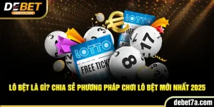 lo-bet-la-gi-chia-se-phuong-phap-choi-lo-bet-moi-nhat-2025
